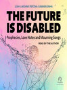 The Future Is Disabled